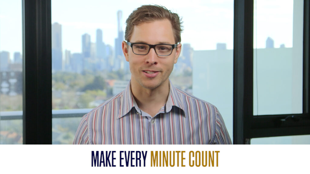 Make Every Minute Count