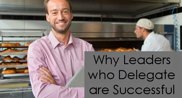 Article 11 Why Leaders Who Delegate Are Successful Ones