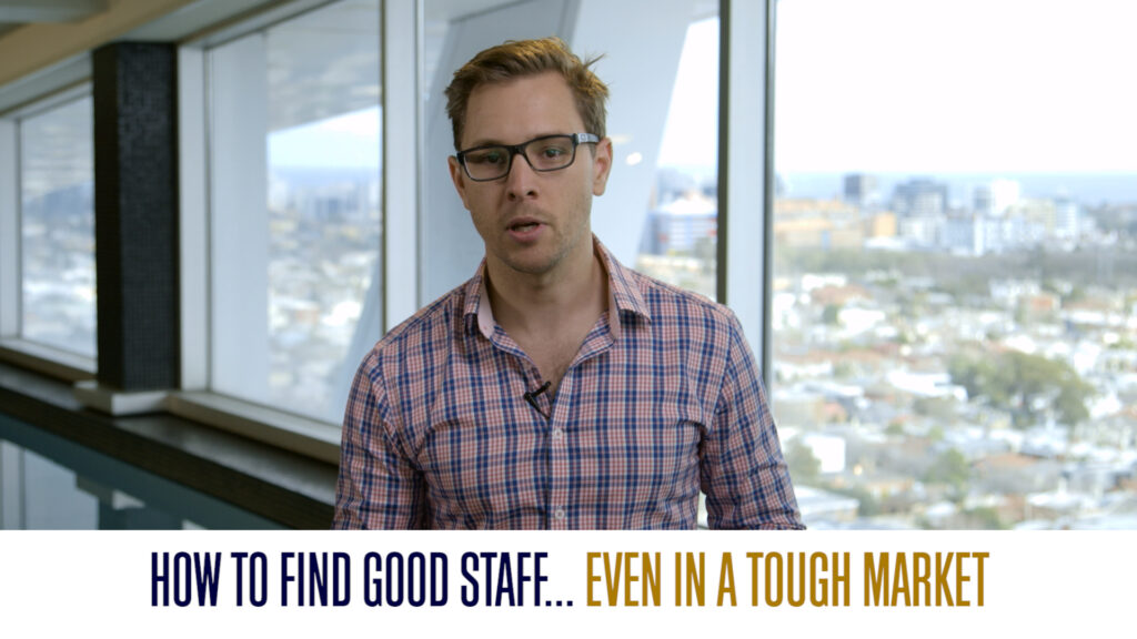 How To Find Good Staff Even In A Tough Market